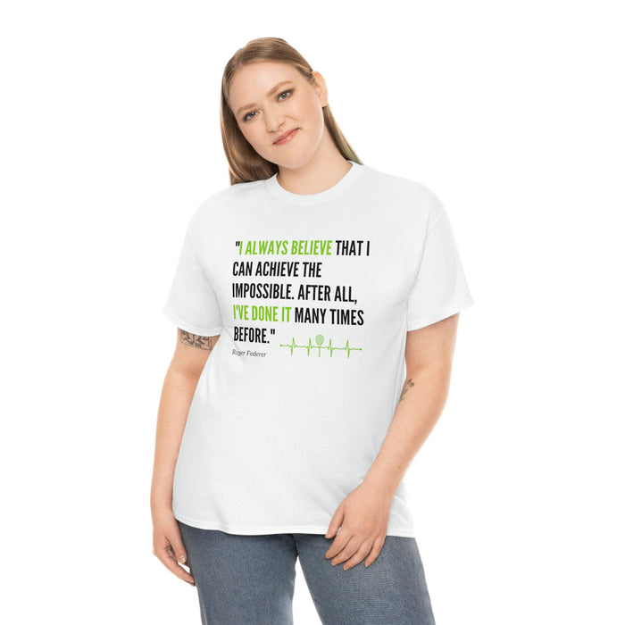 Tennis Shirt - Roger Federer Quote - Tennis Tee - Tennis Tshirt - Sport Gifts, Sports Fan Gifts